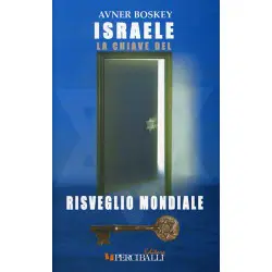 Israele La Chiave del risveglio mondiale