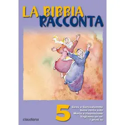 La Bibbia racconta vol. 5 (8-10 anni)