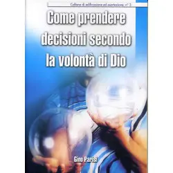 Come prendere decisioni secondo la volontà di Dio