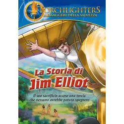 La storia di Jim Elliot Serie Torchlighters DVD