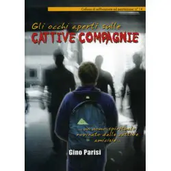 Gli occhi aperti sulle cattive compagnie