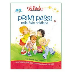 Primi passi nella fede cristiana - Meditazioni bibliche per bambini